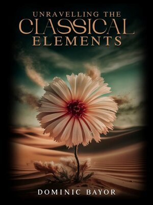 cover image of Unravelling the Classical Elements